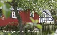 Bauwagen unter´m Birnbaum